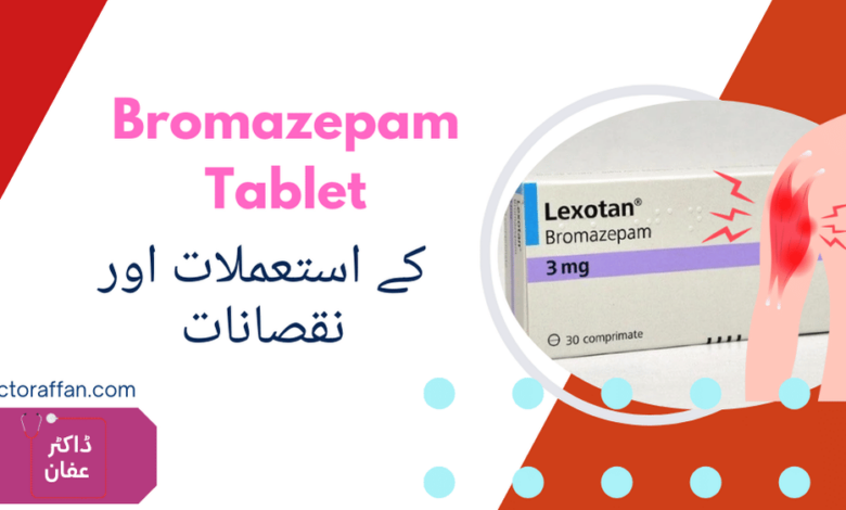 Bromazepam Tablet uses in urdu