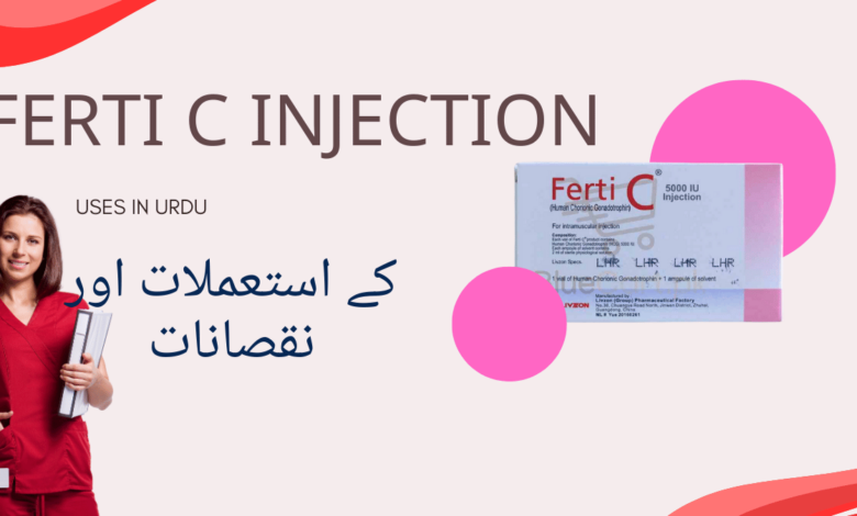 Ferti C Injection uses in urdu