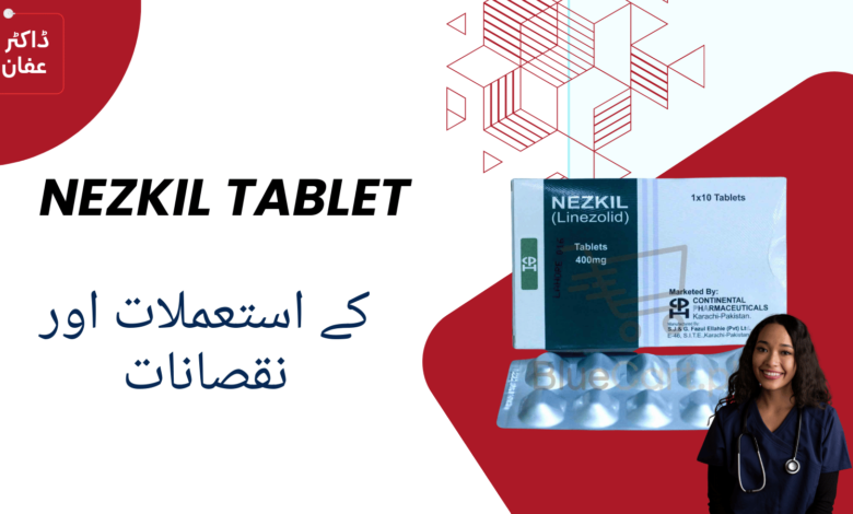 Nezkil Tablet Tablet uses in urdu