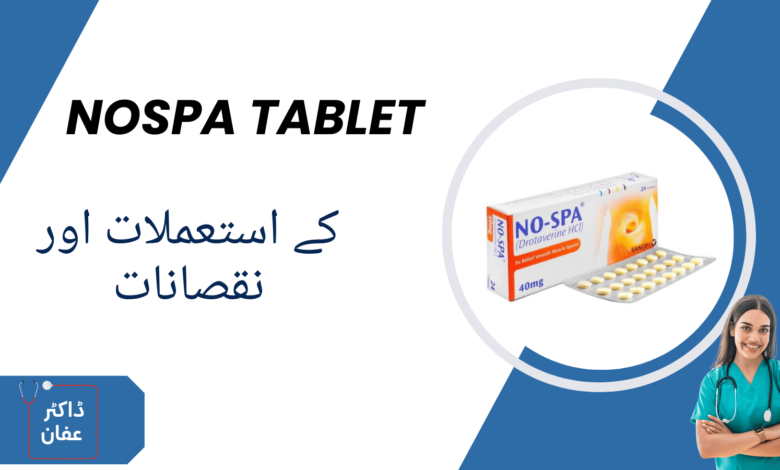 Nospa Tablet uses in urdu