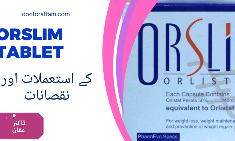 Orslim Tablet uses in urdu