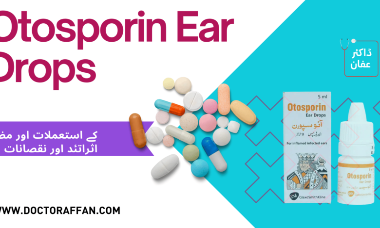 Otosporin Ear Drops uses in urdu