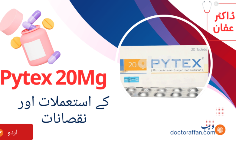 Pytex 20Mg tablet Uses in Urdu