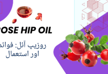 Rosehip Oil benefits in urdu